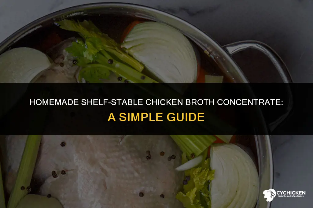 how to make shelf stable chicken broth concentrate