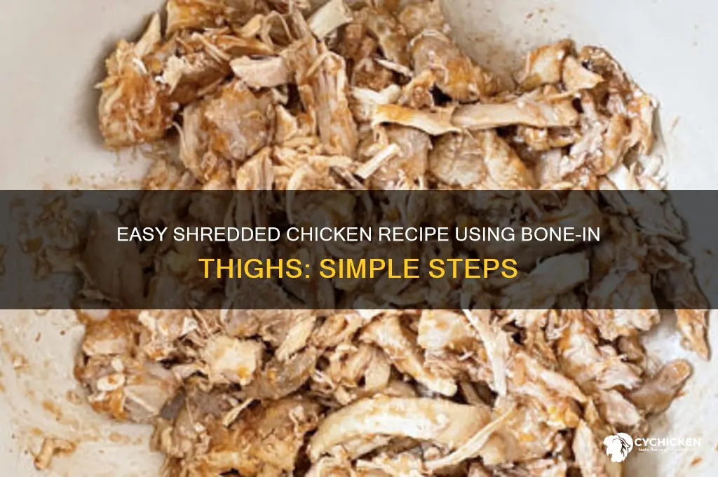 how to make shredded chicken from bone in thighs