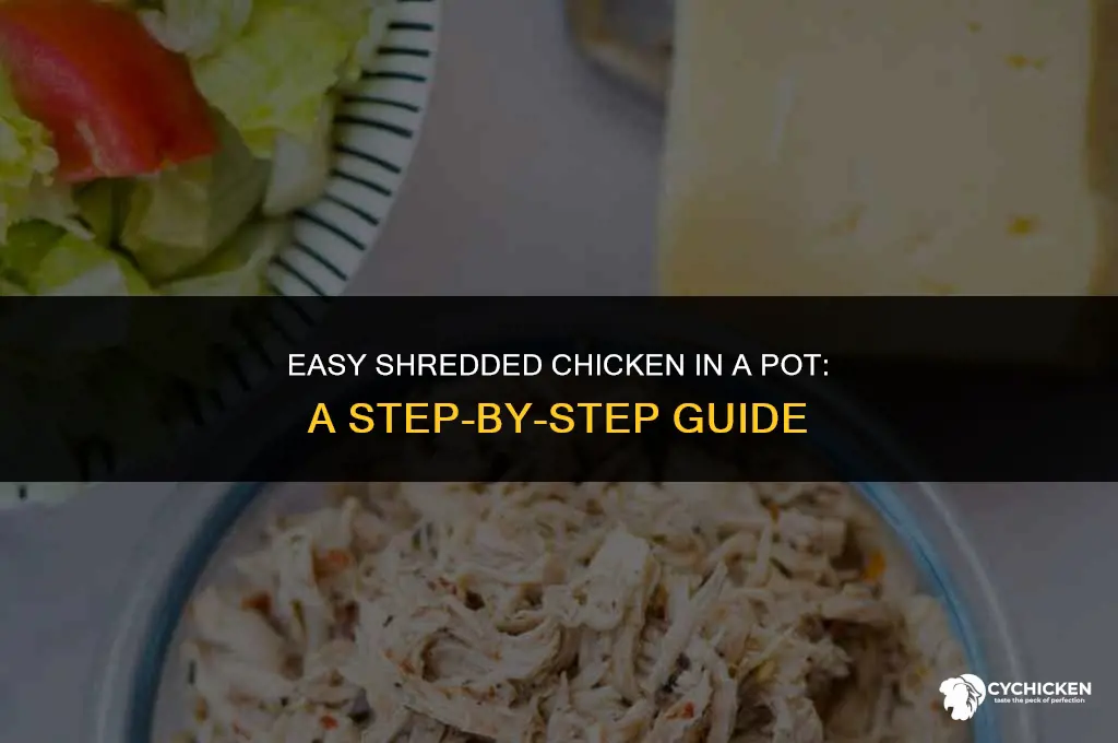how to make shredded chicken in a pot