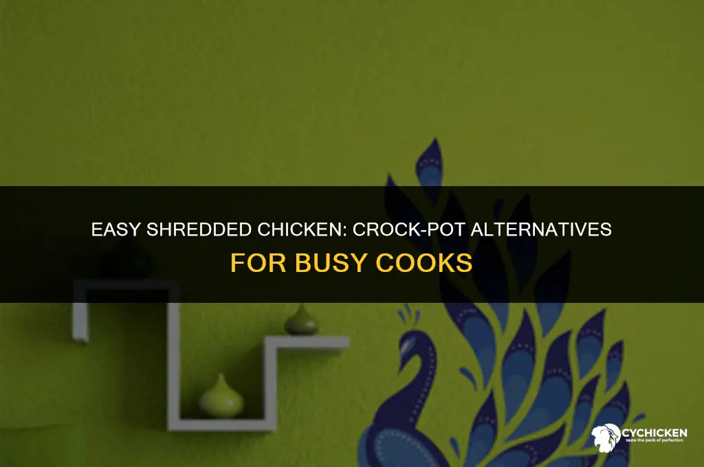 how to make shredded chicken without crock pot