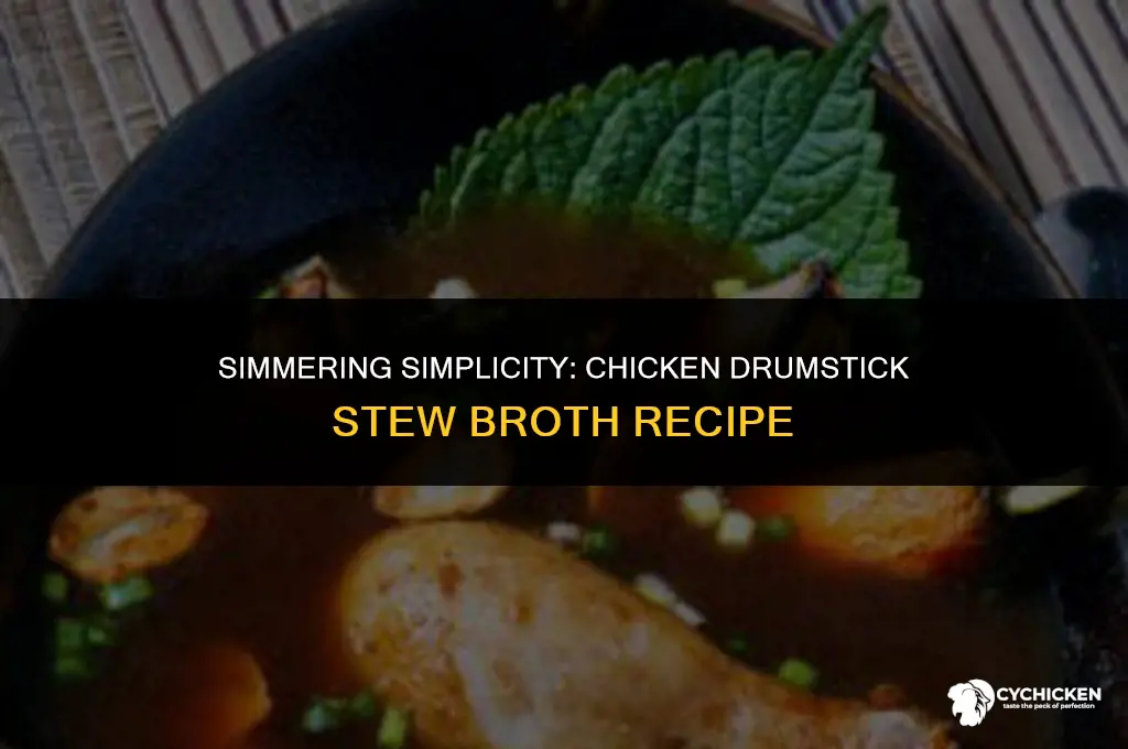 how to make stew broth from chicken drumsticks