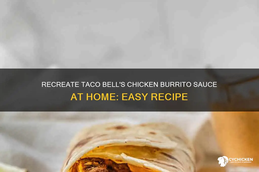 how to make taco bell chicken burrito sauce