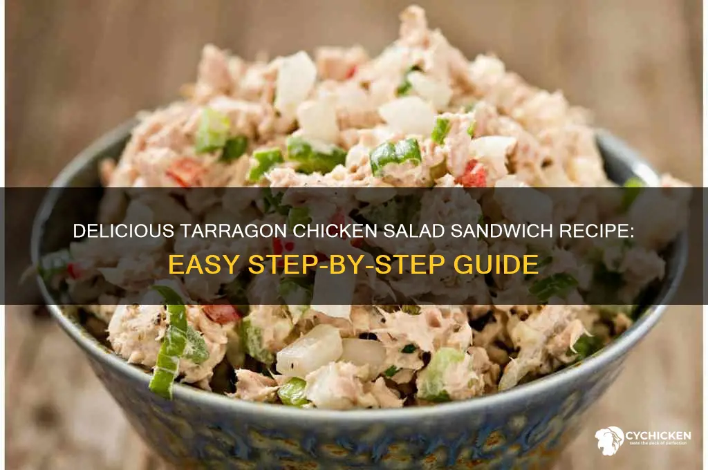 how to make tarragon chicken salad sandwich