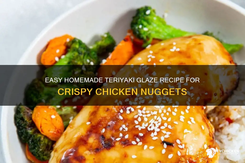 how to make teriyake glaze for chicken nuggets