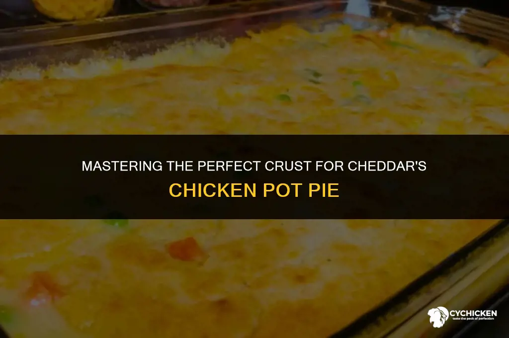 how to make the crust on cheddars chicken pot pie