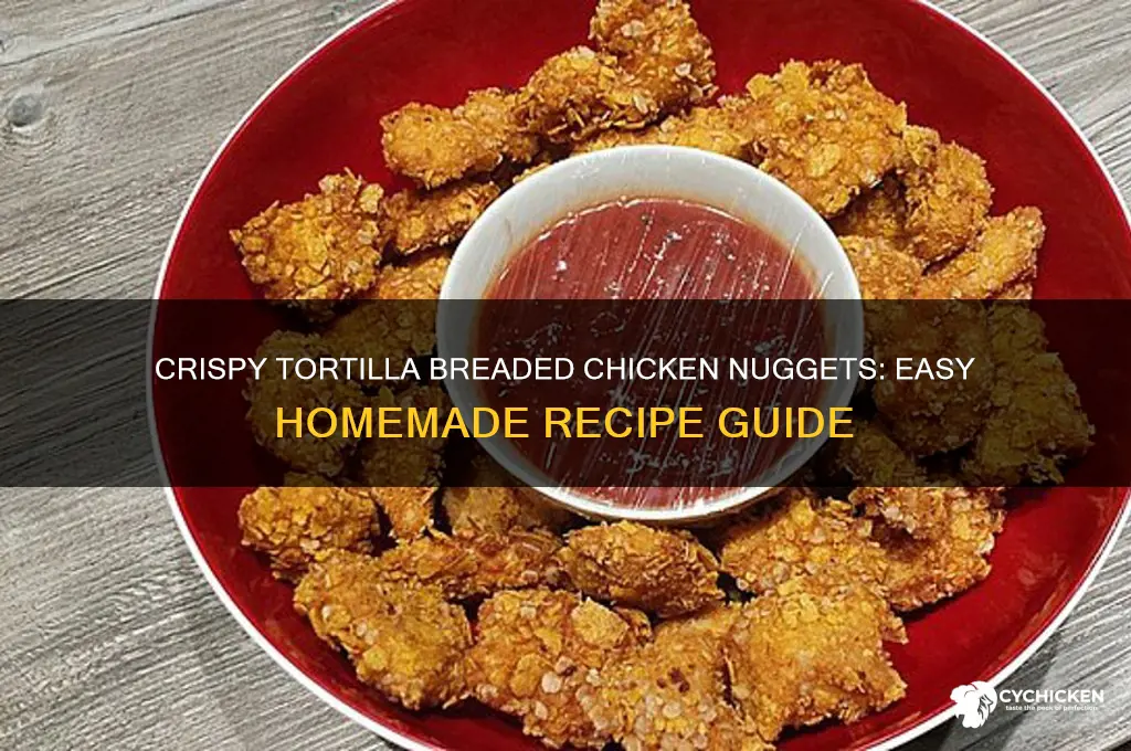 how to make tortilla breaded chicken nugget