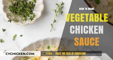 Easy Vegetable Chicken Sauce Recipe: Flavorful, Healthy, and Quick to Make
