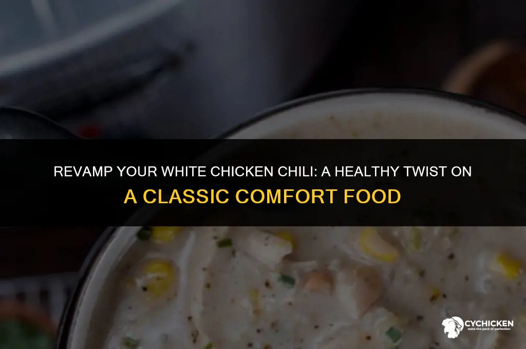 how to make white chicken chili healthy