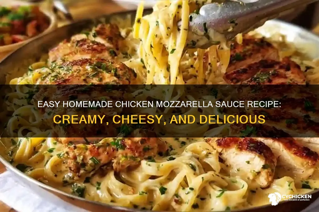 how to make your own chicken mozzerella sauce