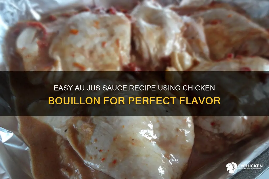 how to makeau jus sauce with chicken bullion