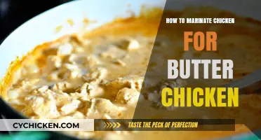 Perfect Butter Chicken: Mastering the Art of Marinating Chicken
