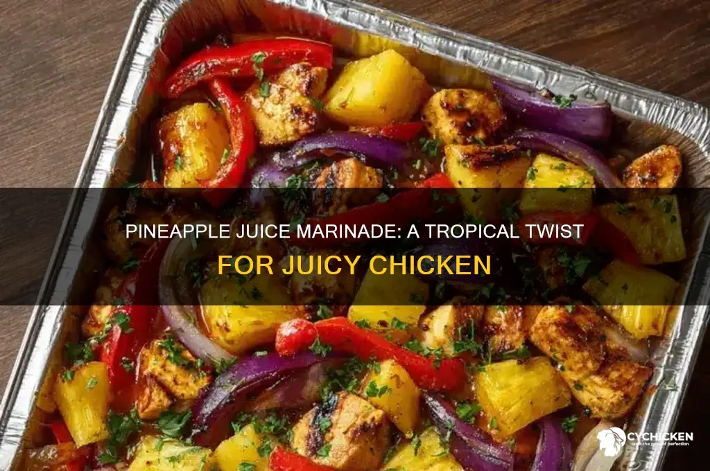 how to marinate chicken in pineapple juice