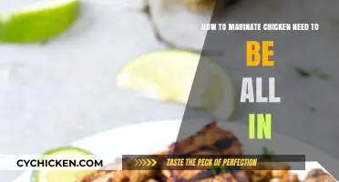 Marinating Chicken: The Ultimate Guide