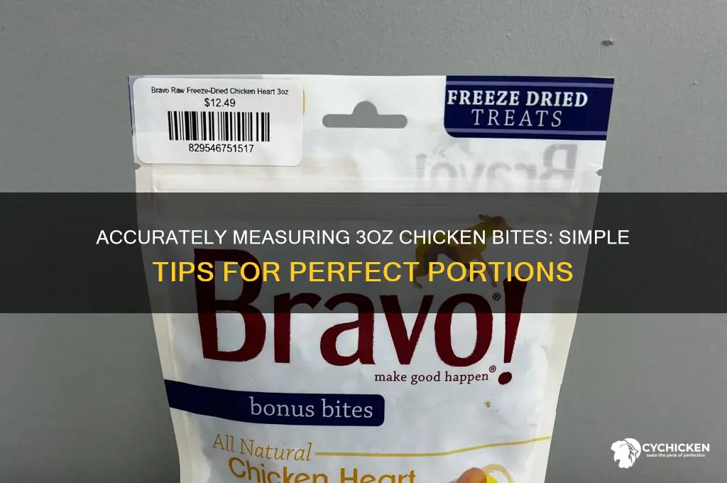 how to measure 3oz of chicken bites