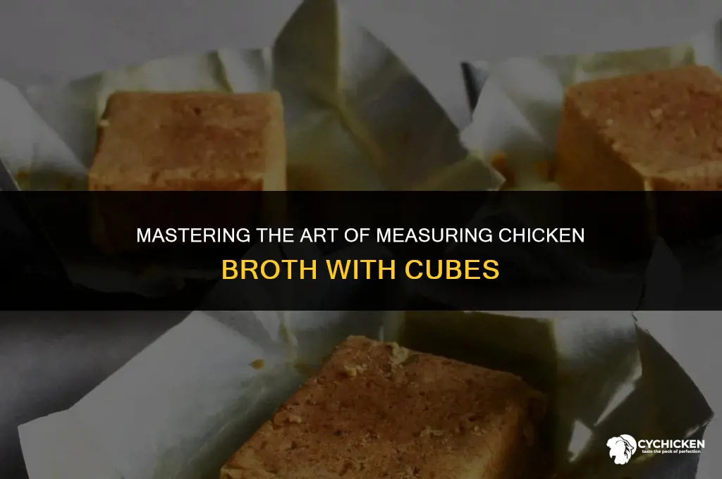 how to measure chicken broth with cubes