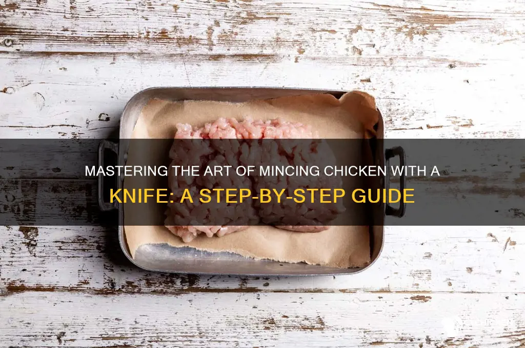 how to mince chicken with a knife