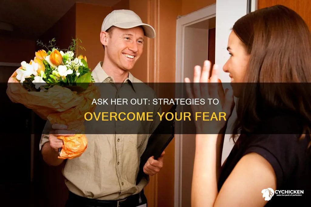 how to not chicken out of asking a girl out