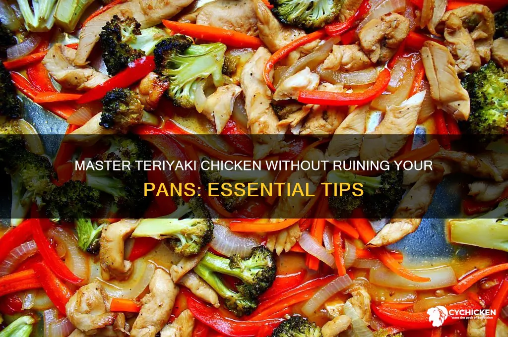 how to not destroy pans making teriyaki chicken