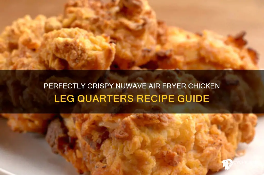 how to nuwave air fryer chicken leg quarters