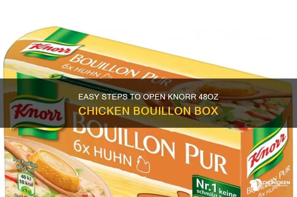 how to open knorr 48oz box chicken bouillon