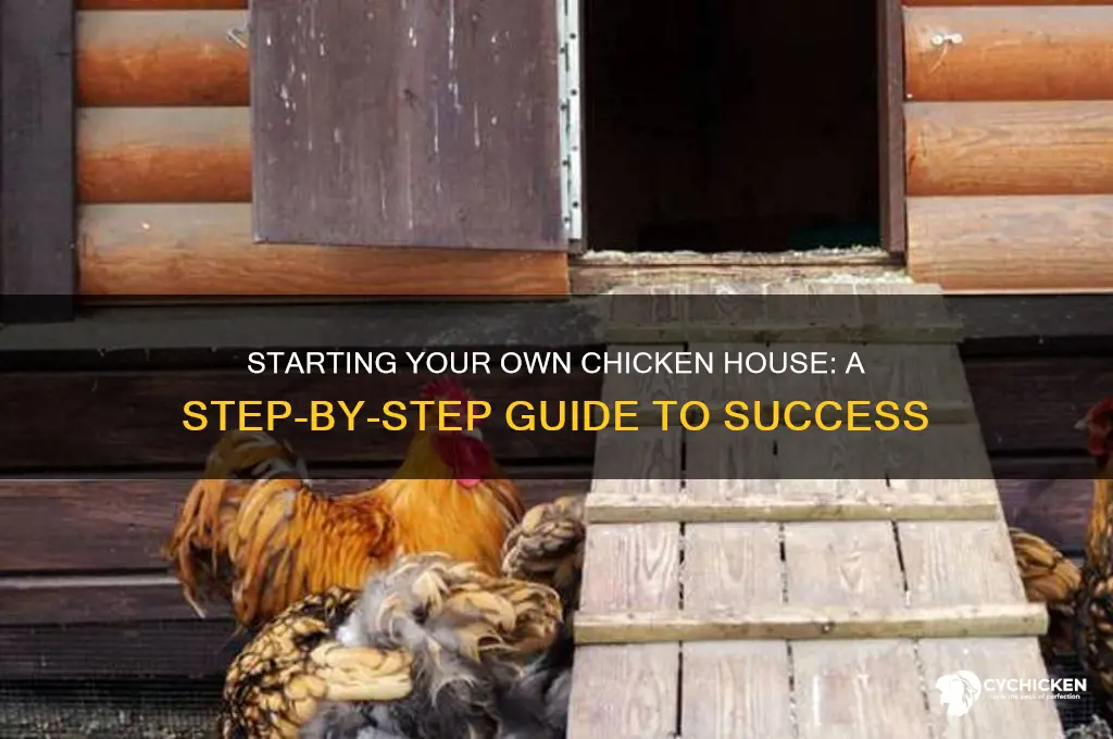 how to open my own chicken house