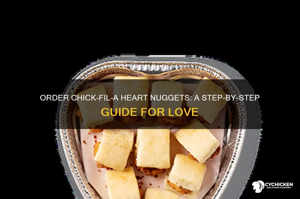 how to order chick fil a heart nuggets