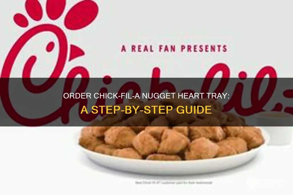 how to order chick fil a nugget heart tray