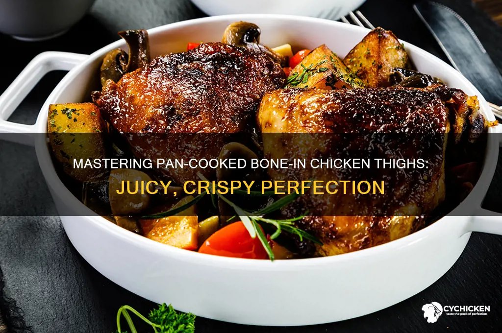 how to pan cook bone in chicken thighs