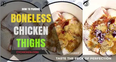 Perfectly Parboil Boneless Chicken Thighs: Easy Cooking Tips & Tricks