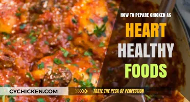 Heart-Healthy Chicken: Delicious Recipes for a Nutritious Meal