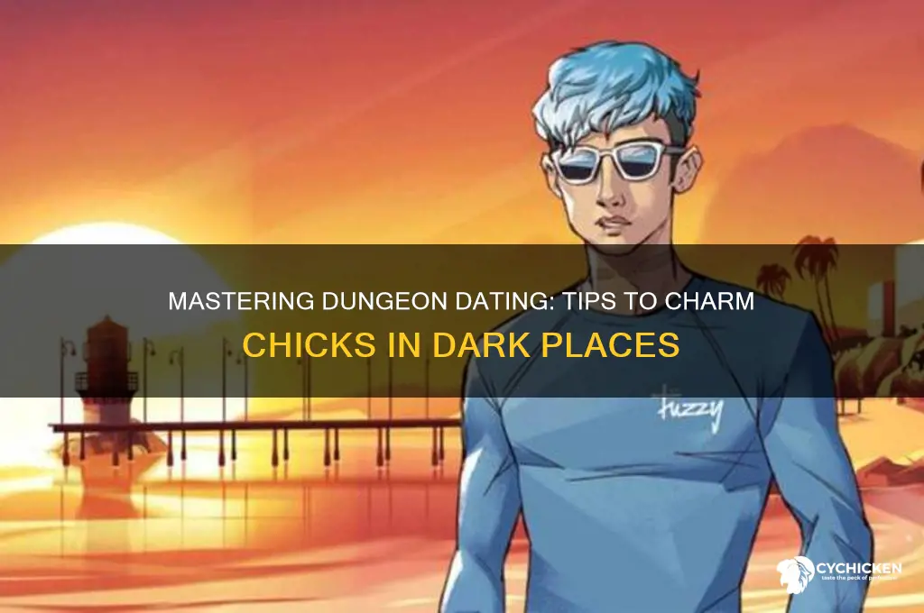 how to pick up chicks in a dungeon