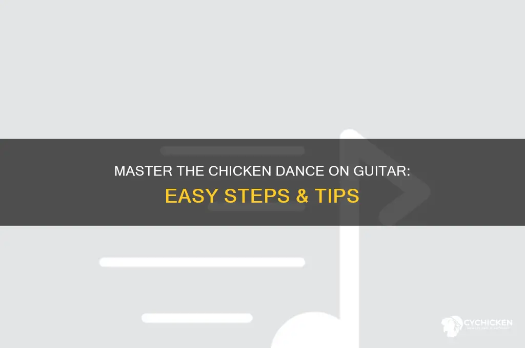 how to play chicken dance on guitar