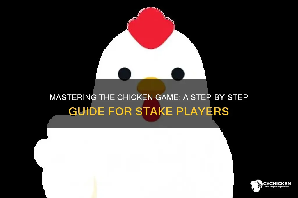 how to play chicken game on stake