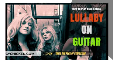 Master Dixie Chicks' Lullaby: Easy Guitar Tutorial for Beginners