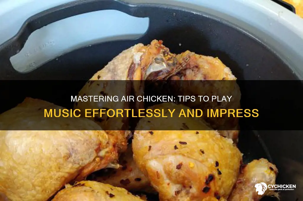 how to play music on air chicken