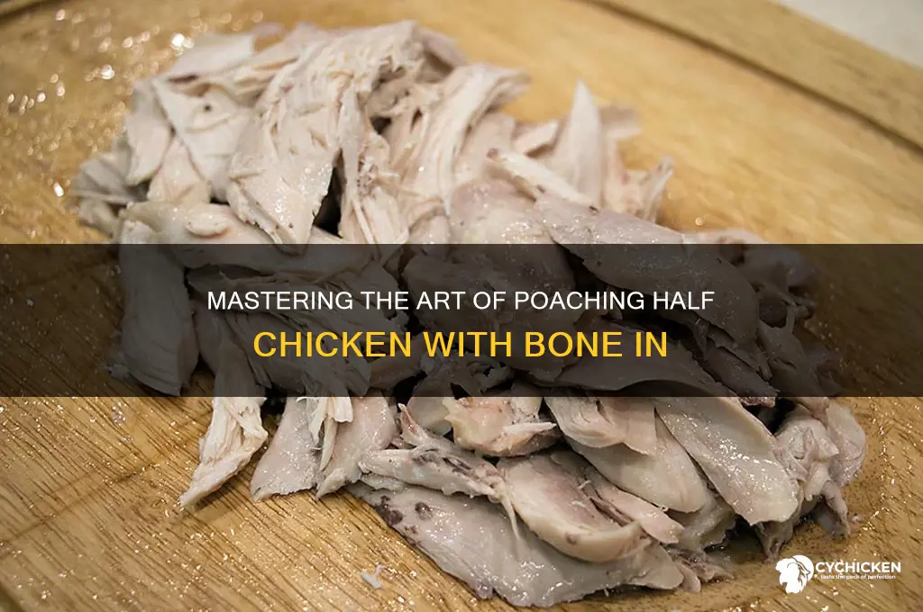 how to poach a bone in half chicken