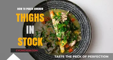 Mastering Poached Chicken Thighs: A Flavorful Stock-Cooking Technique