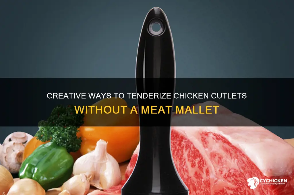 how to pound chicken cutlets without a mallet