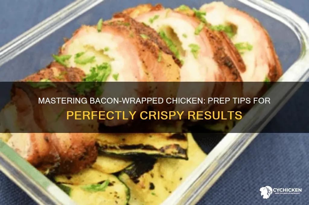 how to prep bacon for wrapping chicken