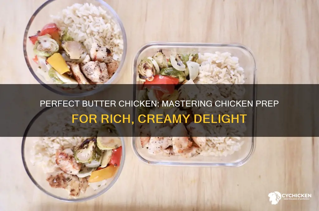 how to prep chicken for butter chicken
