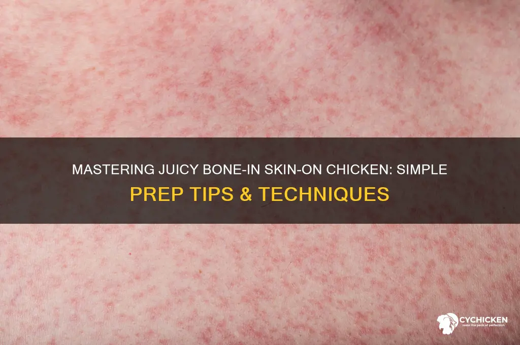 how to prepare bone-in skin-on chicken
