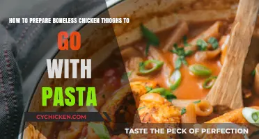 Boneless Chicken Thighs: The Perfect Pasta Companion