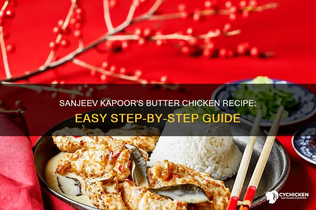 how to prepare butter chicken by sanjeev kapoor