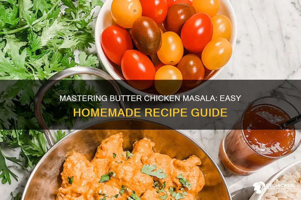 how to prepare butter chicken masala at home