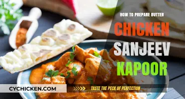Mastering Butter Chicken: Sanjeev Kapoor's Easy Recipe Guide