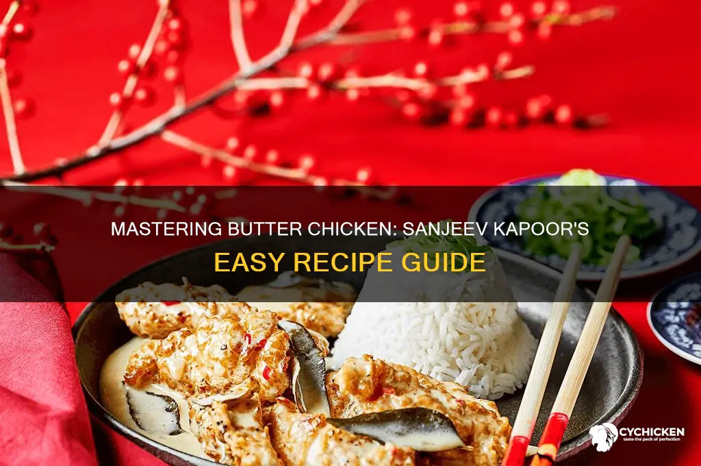 how to prepare butter chicken sanjeev kapoor