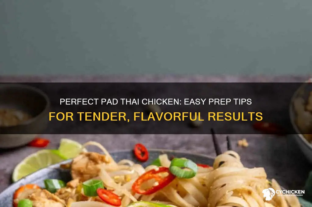 how to prepare chicken for pad thai