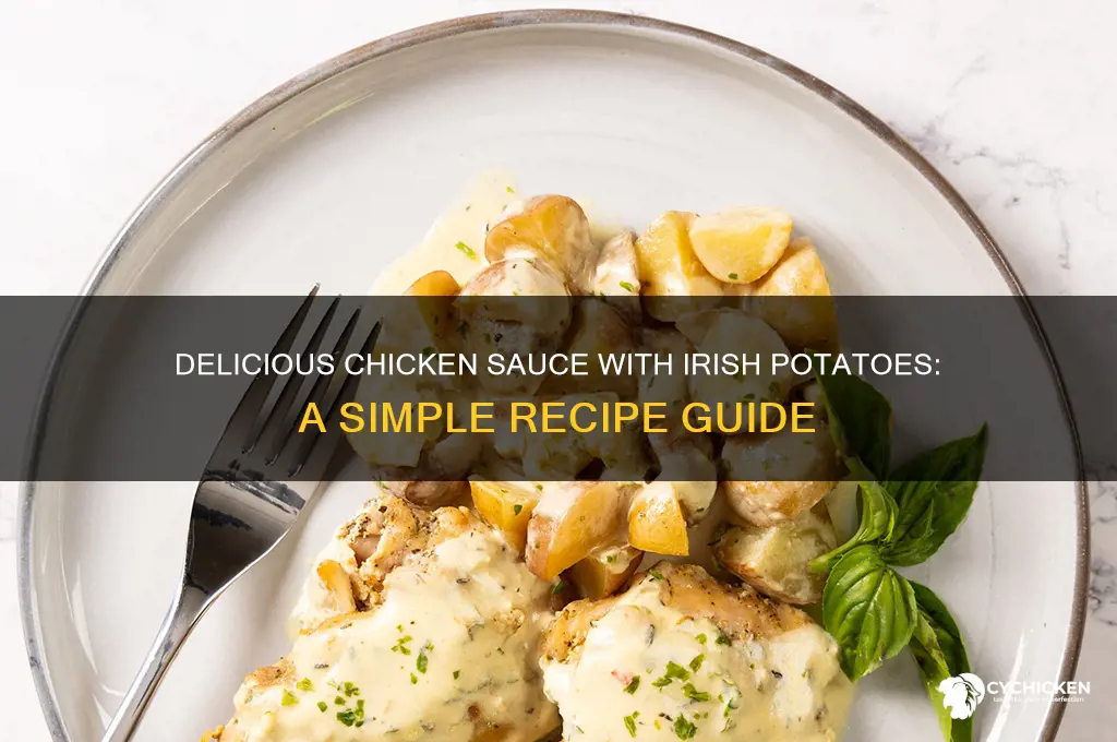 how to prepare chicken sauce with irish potatoes