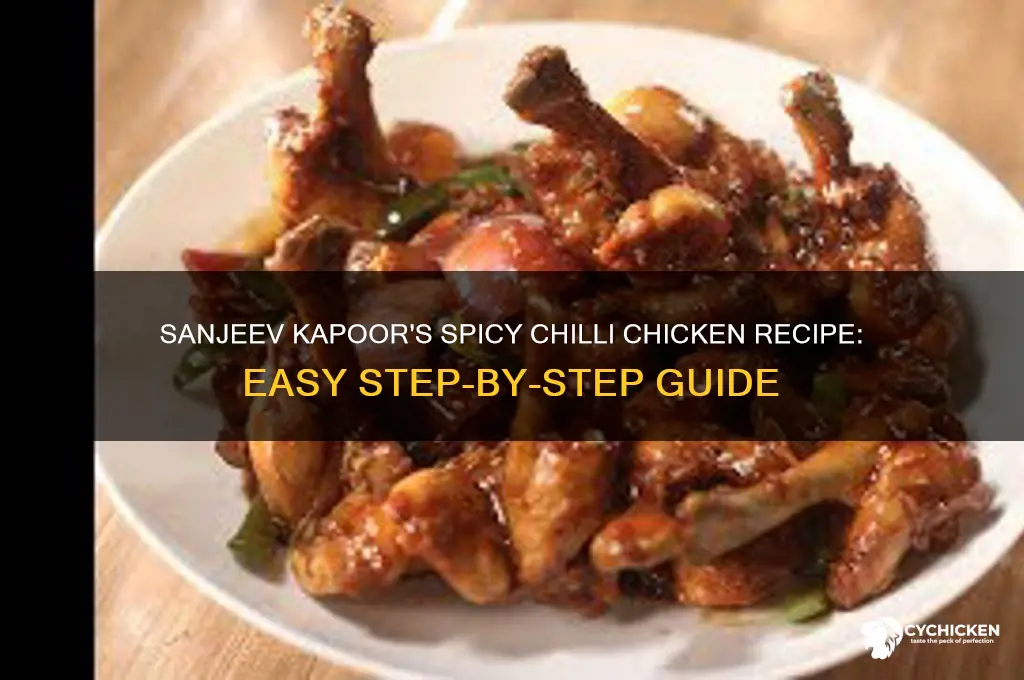 how to prepare chilli chicken by sanjeev kapoor