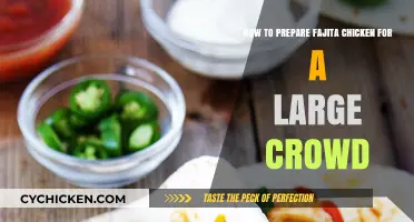 Preparing Chicken Fajitas for a Crowd: A Tasty Guide